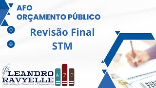 AFO - STM (REVISÃO GERAL AULA 3) PROF. LEANDRO RAVYELLE