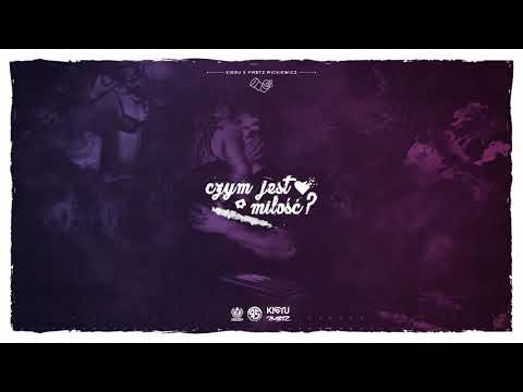 Kieru x PMBTZ Mickiewicz -  Czym Jest Miłość