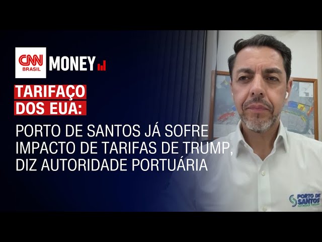 Porto de Santos já sofre impacto de tarifas de Trump, diz Autoridade Portuária | Abertura de Mercado