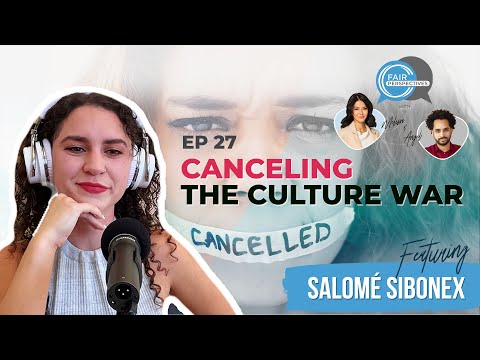 FAIR Perspectives Ep. 27 - Canceling the Culture War w/ Salomé Sibonex