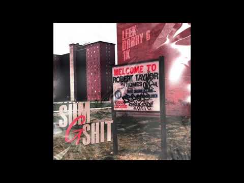 Leek feat. Darry G & 1K- Sum G Shit