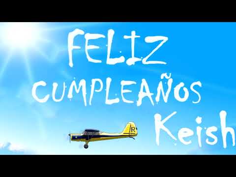 Feliz Cumpleaños Keisha | MENSAJE con AVIONETAS | Video Postales ATLASNUBEAUTOGESTION