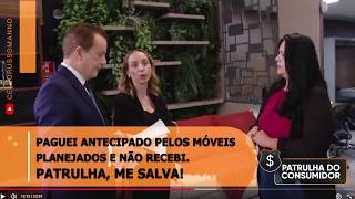 Paguei antecipado pelos móveis planejados e não recebi. Patrulha, me salva!