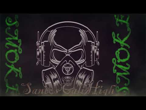 S-M-O-K-E WEED  EVERYDAY - Santos Cali High