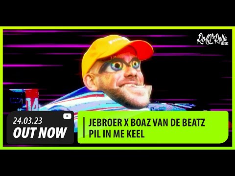 Jebroer x Boaz van de Beatz - Pil In Me Keel