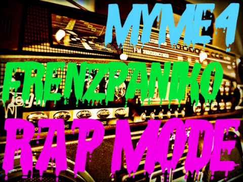 MyMe4 feat. FrenzPaniko - Rap Mode (Pesta Clan)