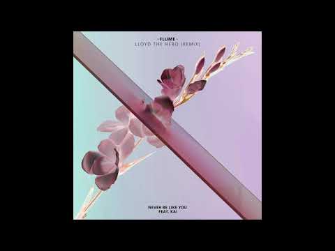 Flume - Never Be Like You (Remix)