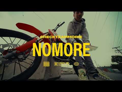 NO MORE (CHECKTEAMMORIE) Official music video Dir.by EYEZ