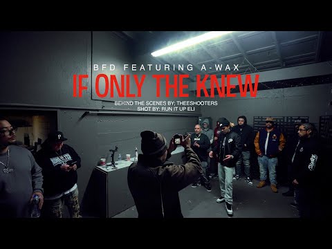 Bfd - If They Only Knew Ft. A-Wax (Behind The Scenes)
