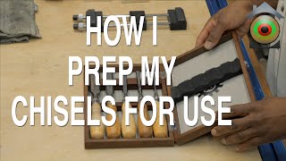 How I  Prep My Chisels For Use