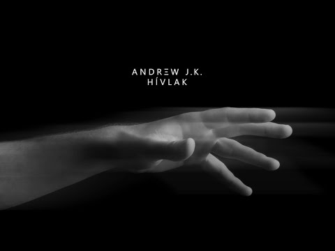 ANDRΞW J.K. - Hívlak (Official Audio)