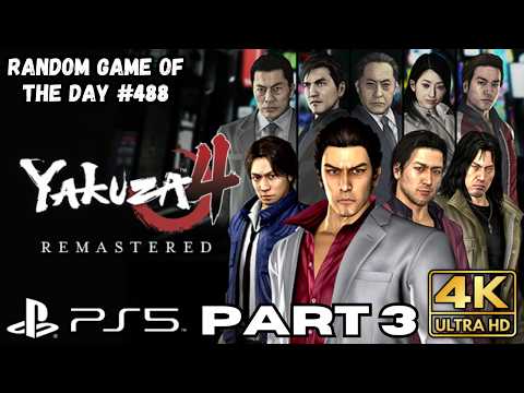 YAKUZA 4 Remastered Gameplay Walkthrough Part 3 | PS5 PS4 | 4K HDR | RANDOM GAME OF THE DAY 488