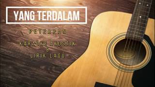 Download lagu Yang Terdalam - Peterpan (Acoustic Gitar Karaoke) mp3 Download lagu Yang Terdalam - Peterpan (Acoustic Gitar Karaoke) mp3