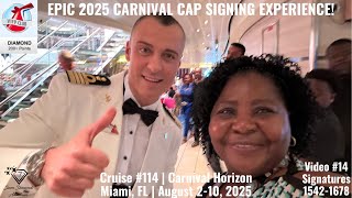 Cruise #114 | EPIC 2025 CARNIVAL CRUISE CAP SIGNING | Video #14, 1542-1678 | Carnival Horizon, FL