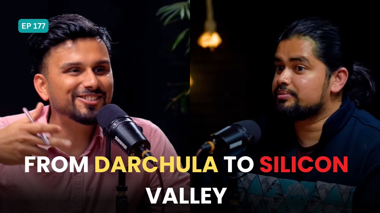 From Darchula to Silicon Valley: A 100 Billion Dollar Start-Up Dream | Pukar C. Hamal | EP 177