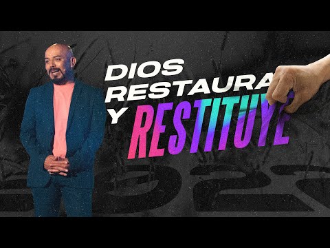 #Visión2022 Dios restaura y restituye - Pastor Henry Zúñiga