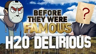 H2O DELIRIOUS - Before They Were Famous - FACE REVEAL ???