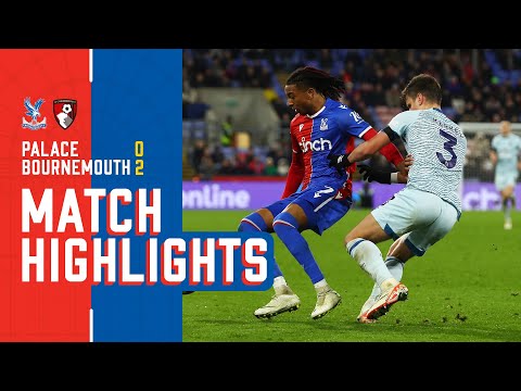 Premier League Highlights: Crystal Palace 0-2 Bournemouth