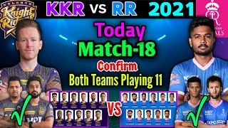 IPL 2021 Match-18 | Kolkata vs Rajasthan Match Playing 11 | KKR vs RR Match Playing 11 | RR vs KKR