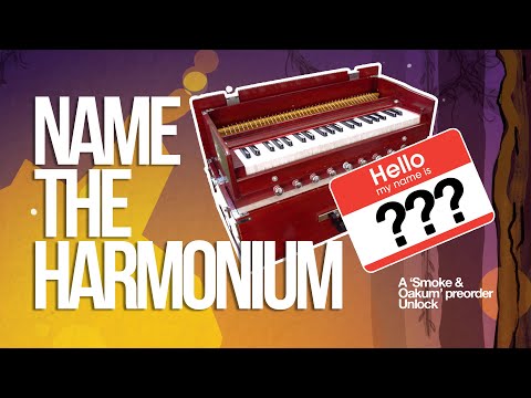 Smoke & Oakum Pre-order | Name the Harmonium