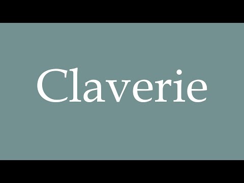 How to Pronounce ''Claverie'' Correctly in French