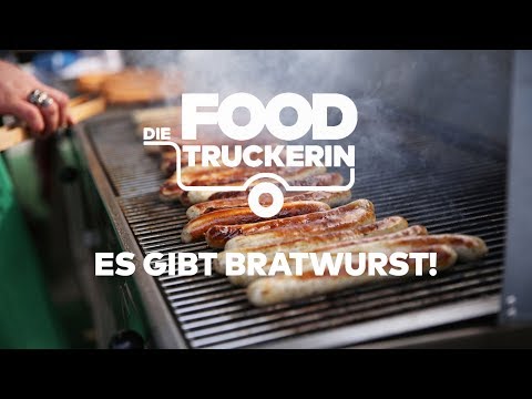 Die Foodtruckerin – Es gibt Bratwurst!
