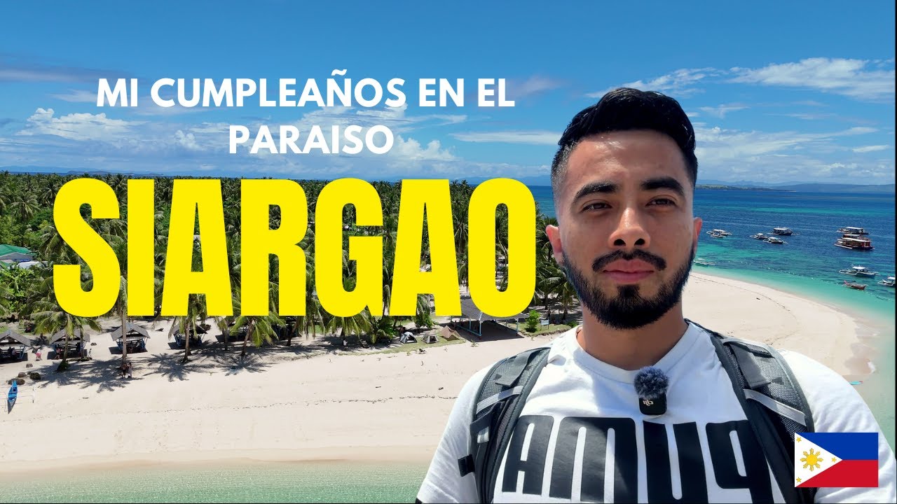 Mi cumpleaños en el paraíso 🌴 Siargao, Filipinas