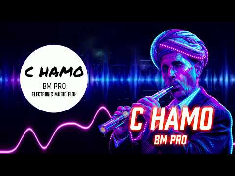 C HAMO - Bm Pro 🔥