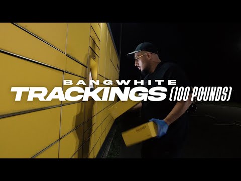 BANGWHITE - TRACKINGS (100 POUNDS) [OFFICIAL VIDEO]