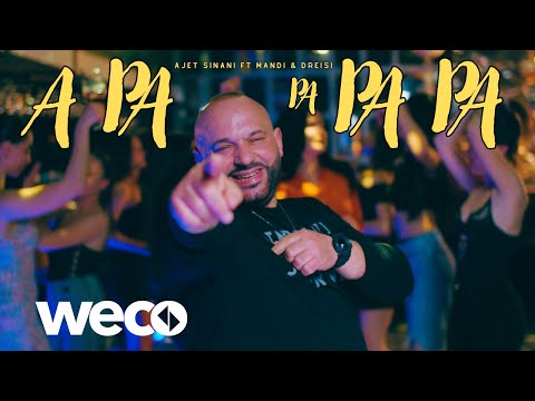 Ajet Sinani x Mandi x Dreisi - A Pa Pa Pa Pa