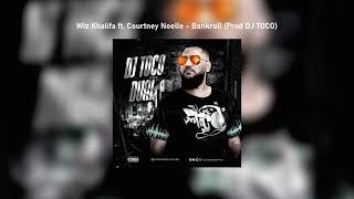 Wiz Khalifa ft. Courtney Noelle - Bankroll REMIX (Prod DJ TOCO)