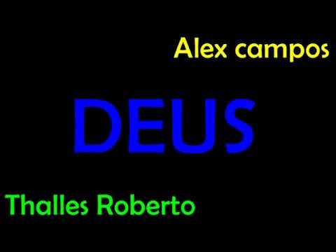 DEUS | ALEX CAMPOS feat THALLES ROBERTO - LETRA