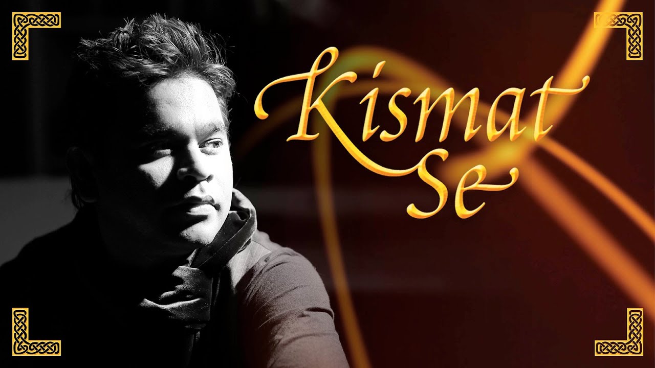 Kismat Se Lyrics | Raunaq | Shreya Ghoshal | A R Rahman