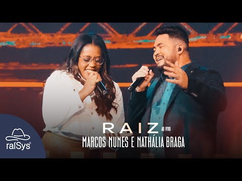 Marcos Nunes e Nathália Braga | Raiz [Clipe Oficial]