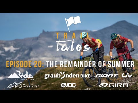 Trail Tales Episode 20: The Remainder of Summer