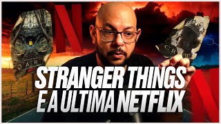 Stranger Things é o fim de uma era da NETFLIX