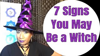 ❤️ 7 Signs You May be a Witch... ❤️ Witchy Wednesday