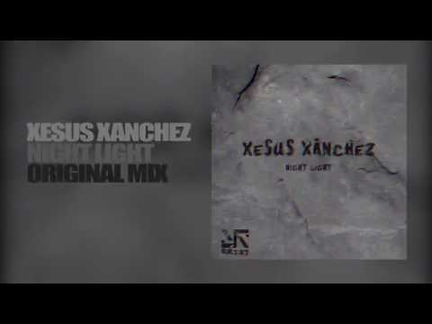 Xesus Xanchez - Night Light(Original Mix)[Reload Records]