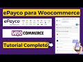 Cómo Integrar Y Configurar EPayco Paso A Paso En Woocommerce Tarjetas PSE Efectivo 2025