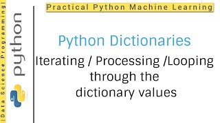 Python Dictionaries Tutorial 13 | Iterating / Processing / Looping through the dictionary values