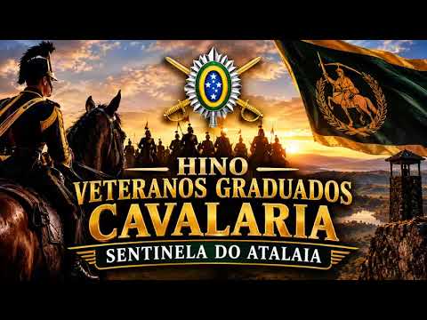 HINO VETERANOS GRADUADOS DA CAVALARIA  - SENTINELA DO ATALAIA - MATINHOS PARANÁ 