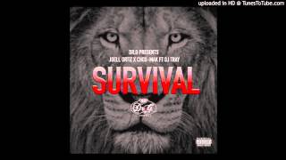 Joell oritz & Chox mak Dj Tray - Survival (Prod by Dr G)