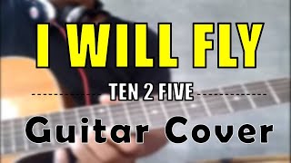 Ten2five - I will fly Guitar cover