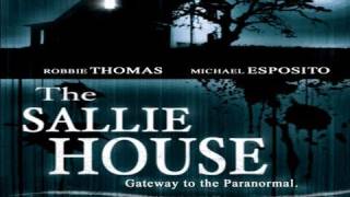 THE SALLIE HOUSE: The Most Haunted House In America - FEATURE FILM