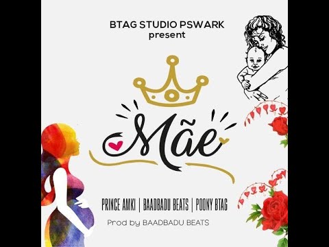 PRINCE AMKI - Mãe ❤💜💖 ft BAADBADU BEATS , POONY BTAG (Official Lyric Video)
