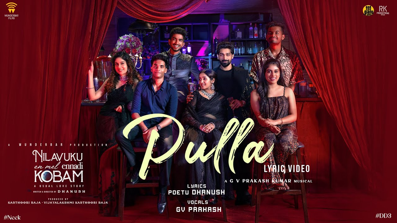 Pulla Song Lyrics | Nilavuku En Mel Ennadi Kobam 2024 | G. V. Prakash Kumar