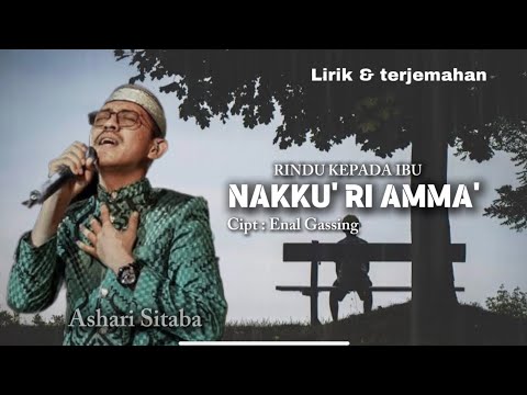 Ashari Sitaba ~ Nakku' Ri Amma' ( Official lirik videos )