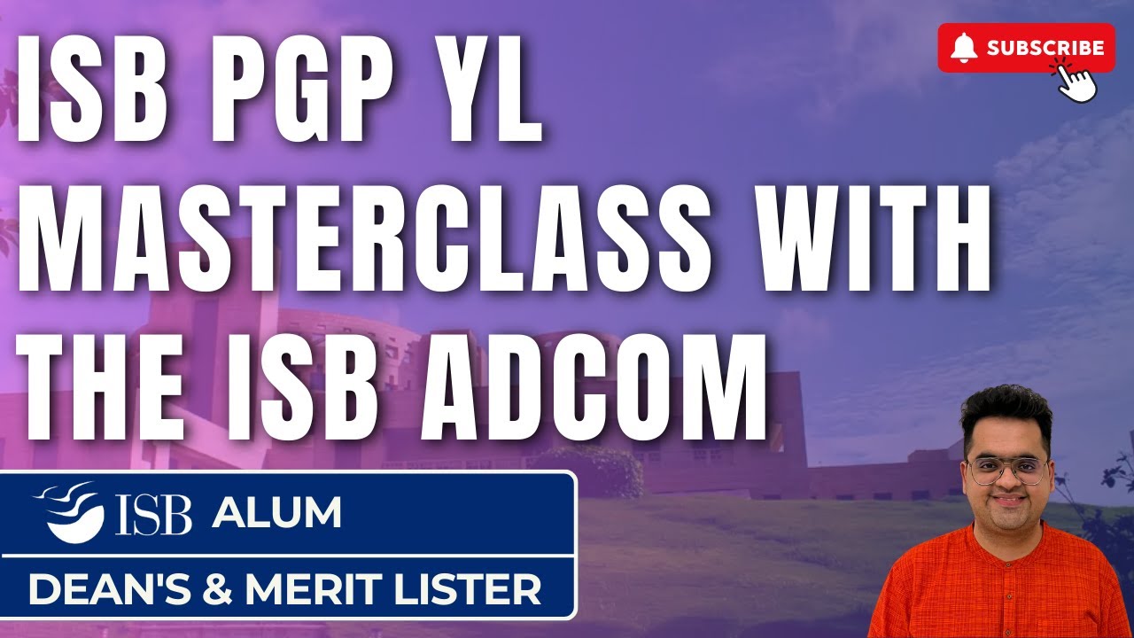 ISB PGP Young Leaders (ISB PGP YL) Masterclass With The ISB Adcom