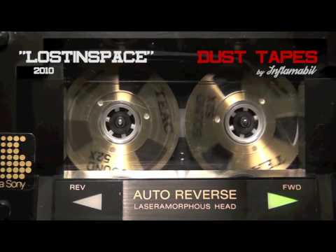 Inflamabil DUST TAPES - LOSTINSPACE (2010)
