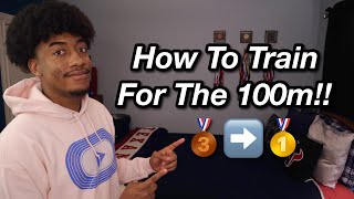 How To Train For The 100m | How to Prepare for the 100m Dash